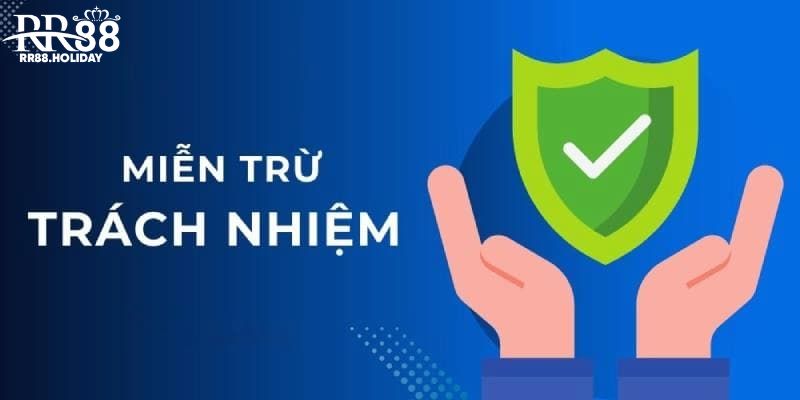 Cụ thể các nội dung quy định về miễn trừ trách nhiệm RR88