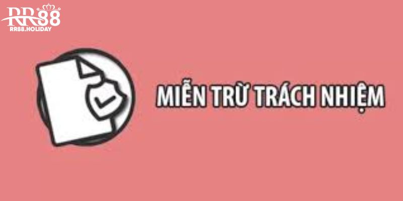 FAQ về chủ đề miễn trừ trách nhiệm tại nhà cái RR88