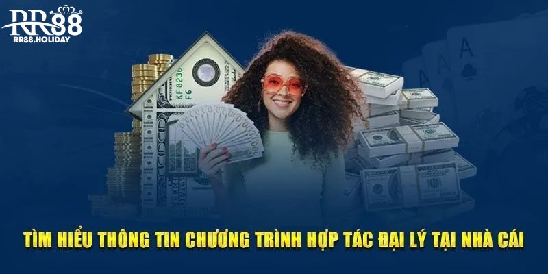 Quyền lợi khủng dành cho những ai tham gia đại lý RR88
